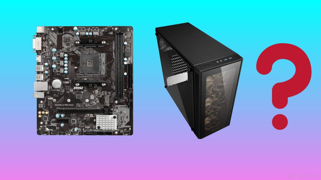 how to check if motherboard will fit in PC case