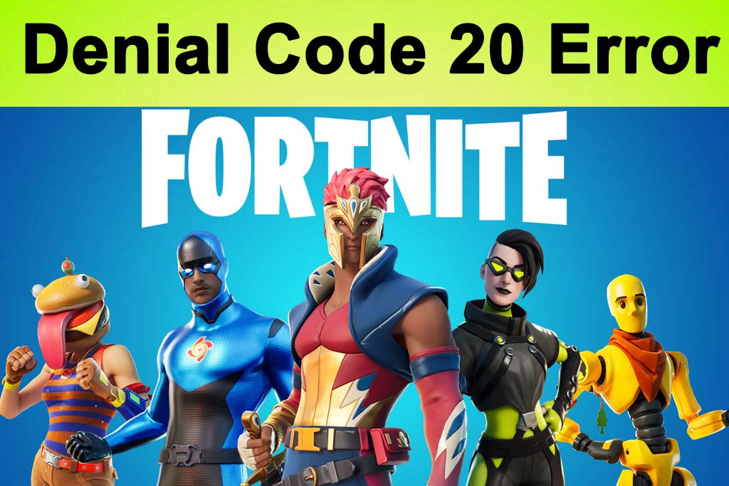 How to Fix Fortnite Denial Code 20 in Simple Steps