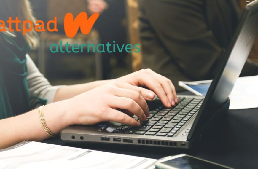 Wattpad Alternatives in 2022 You Need to Know About!